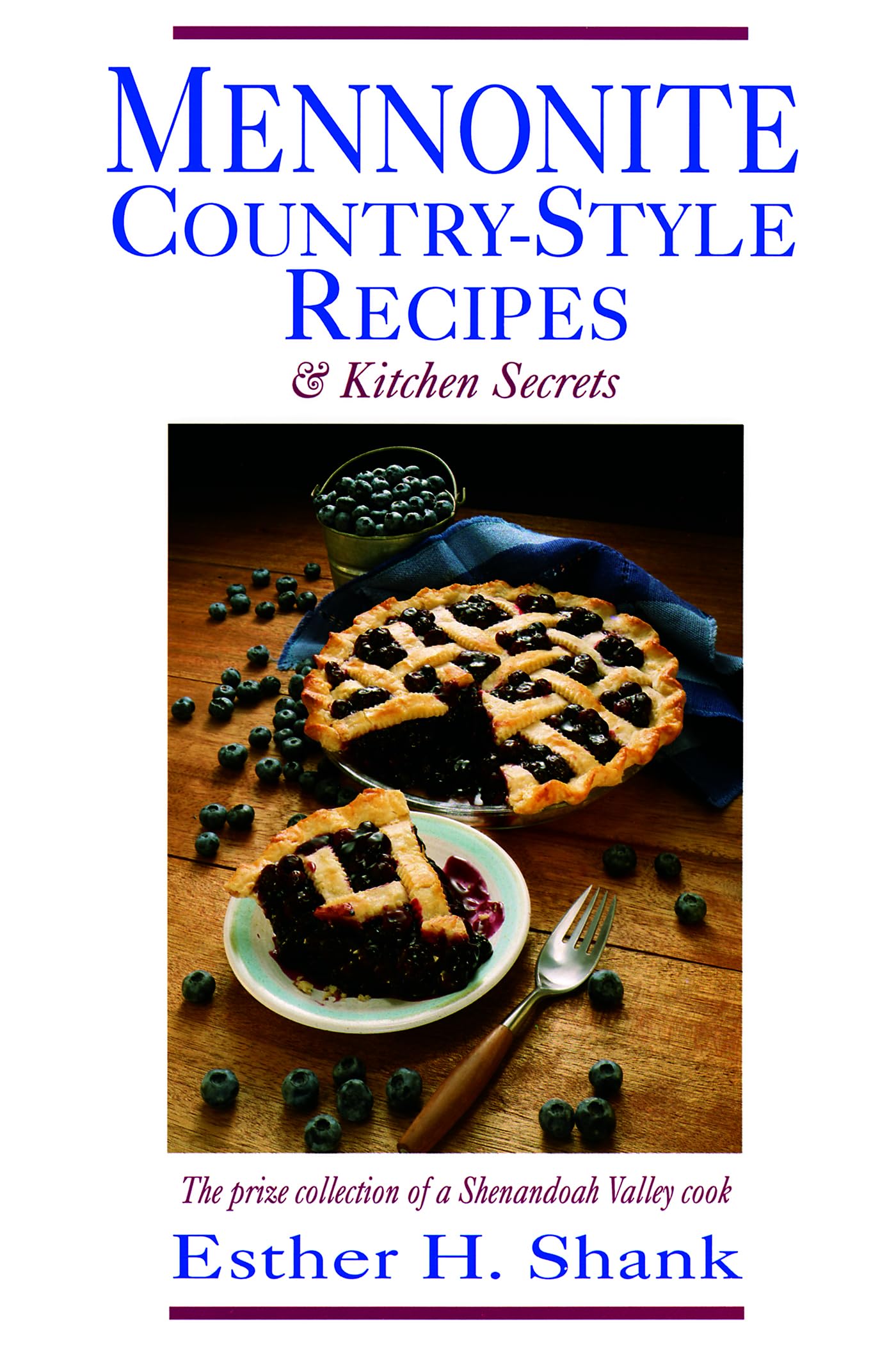 Mennonite Country-Style Recipes: The Prize Collection of a Shenandoah Valley Cook Leisure, Home & Garden