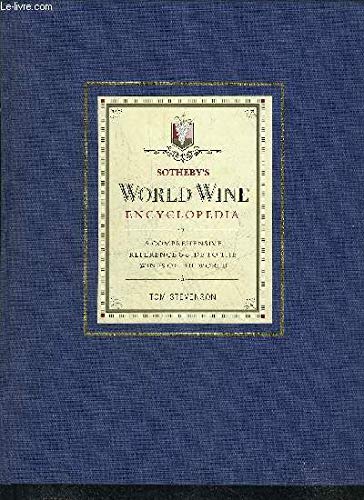 Sotheby's world wine encyclopedia: a comprehensive reference guide to the wines of the World book