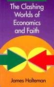The Clashing Worlds of Economics and Faith Religion & Esotericism
