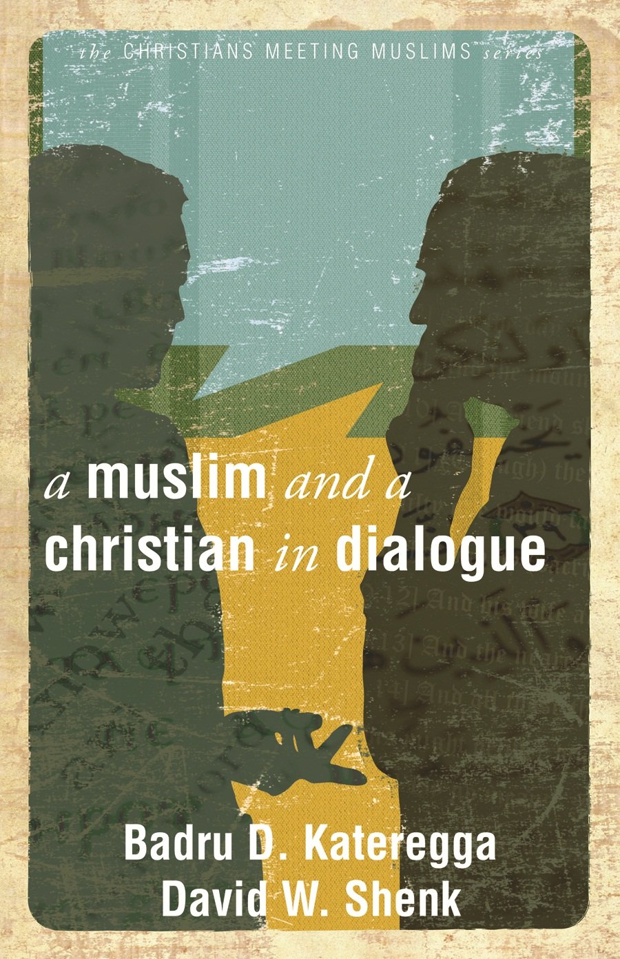 A Muslim and a Christian in Dialogue: Islam and Christianity Religion & Esotericism