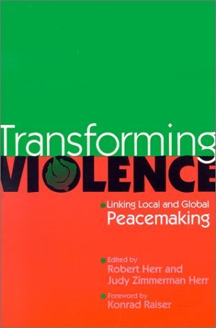 Transforming Violence: Linking Local and Global Peacemaking Psychology