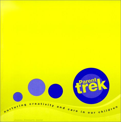 Parent Trek: Nurturing Creativity and Care in Our Children Partnership & Love