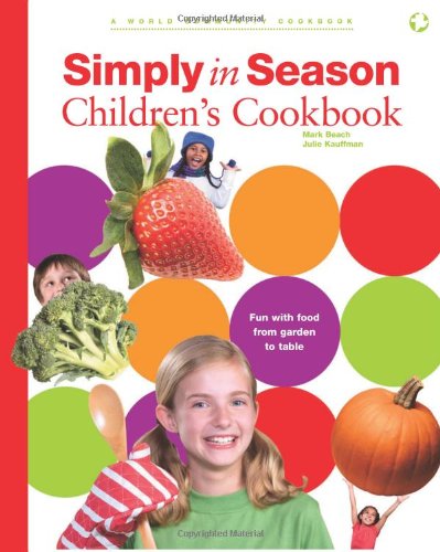 Simply in Season Children's Cookbook: A World Community Cookbook Non-fiction