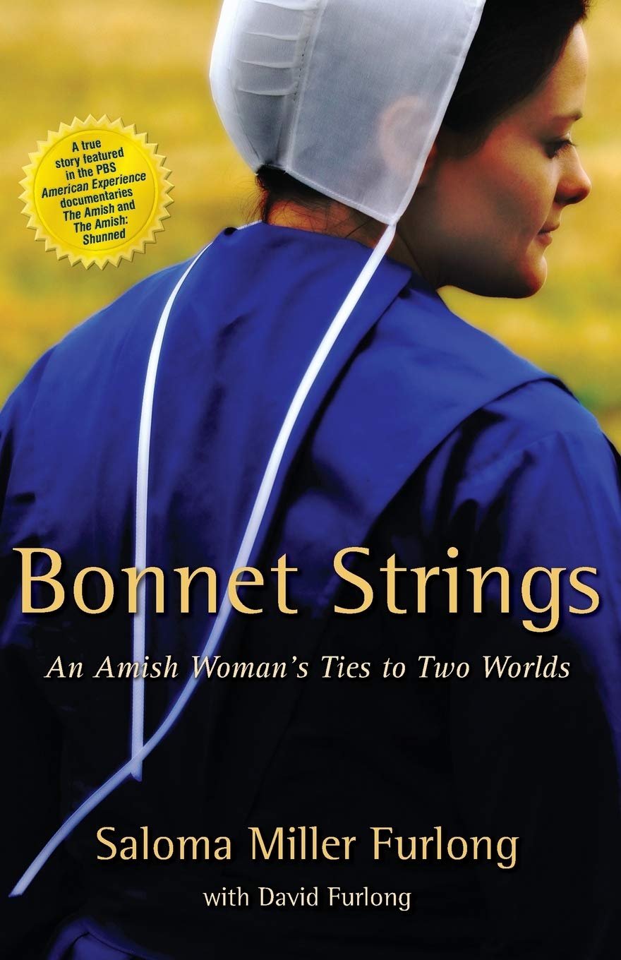 Bonnet Strings: An Amish Woman's Ties to Two Worlds Art & Literature