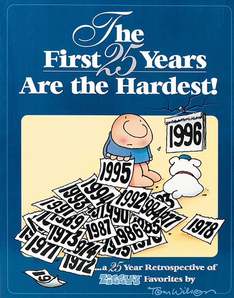 The First 25 Years Are the Hardest: A 25 Year Retrospective of Ziggy Humour & Satire