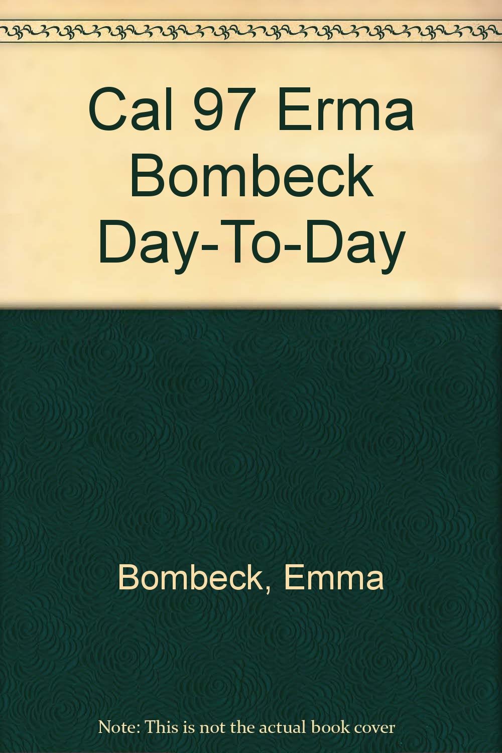 Cal 97 Erma Bombeck Day-To-Day Books