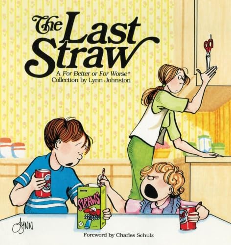 The Last Straw: A For Better or For Worse Collection Manga