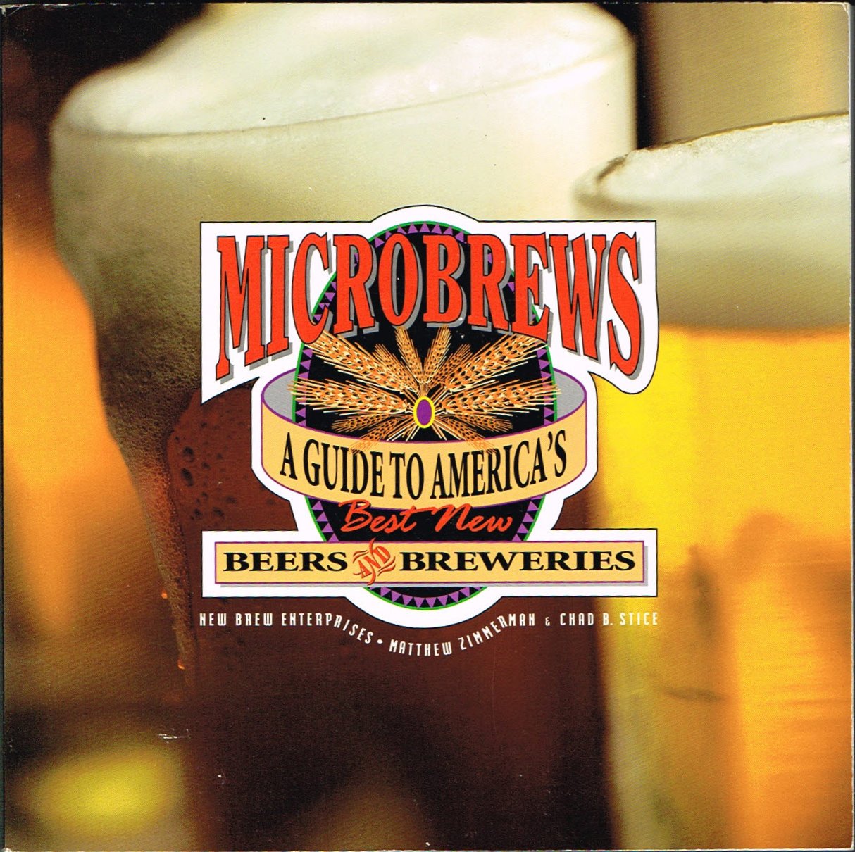 Microbrews: A Guide to America's Best New Beers and Breweries Politics & History