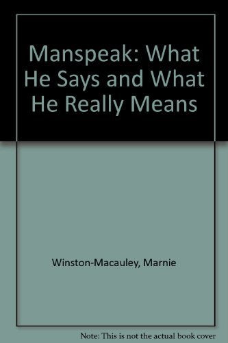 Manspeak: What He Says and What He Really Means Books