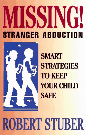 Product Image: Missing !: Stranger Abduction : Smart Strategies to Keep Your Child Safe