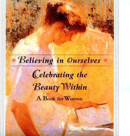 Celebrating the Beauty Within: A Book for Women (Believing in Ourselves) Film, Art & Culture