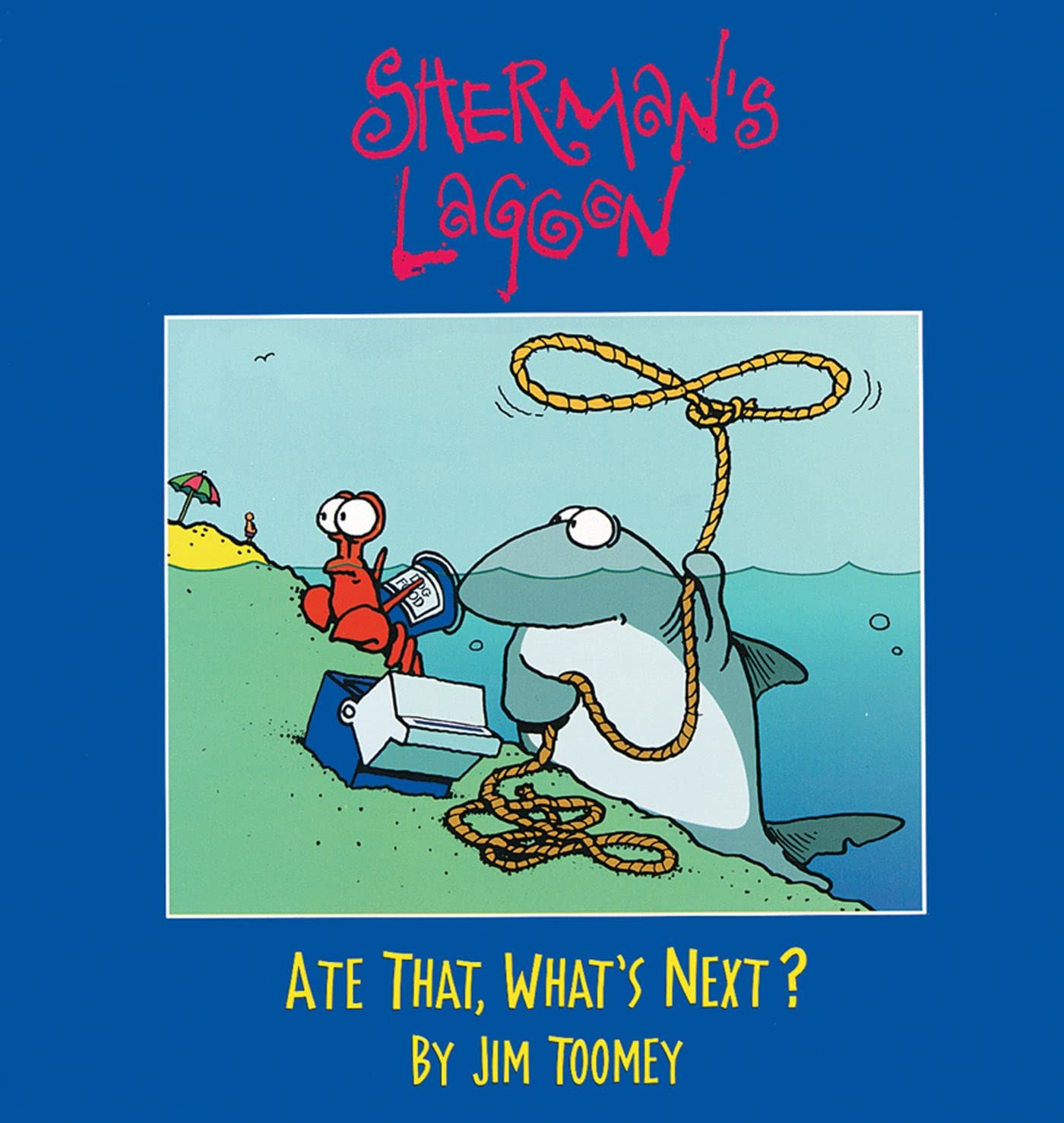 Sherman's Lagoon: Ate That, What's Next? Volume 1 Humour & Satire