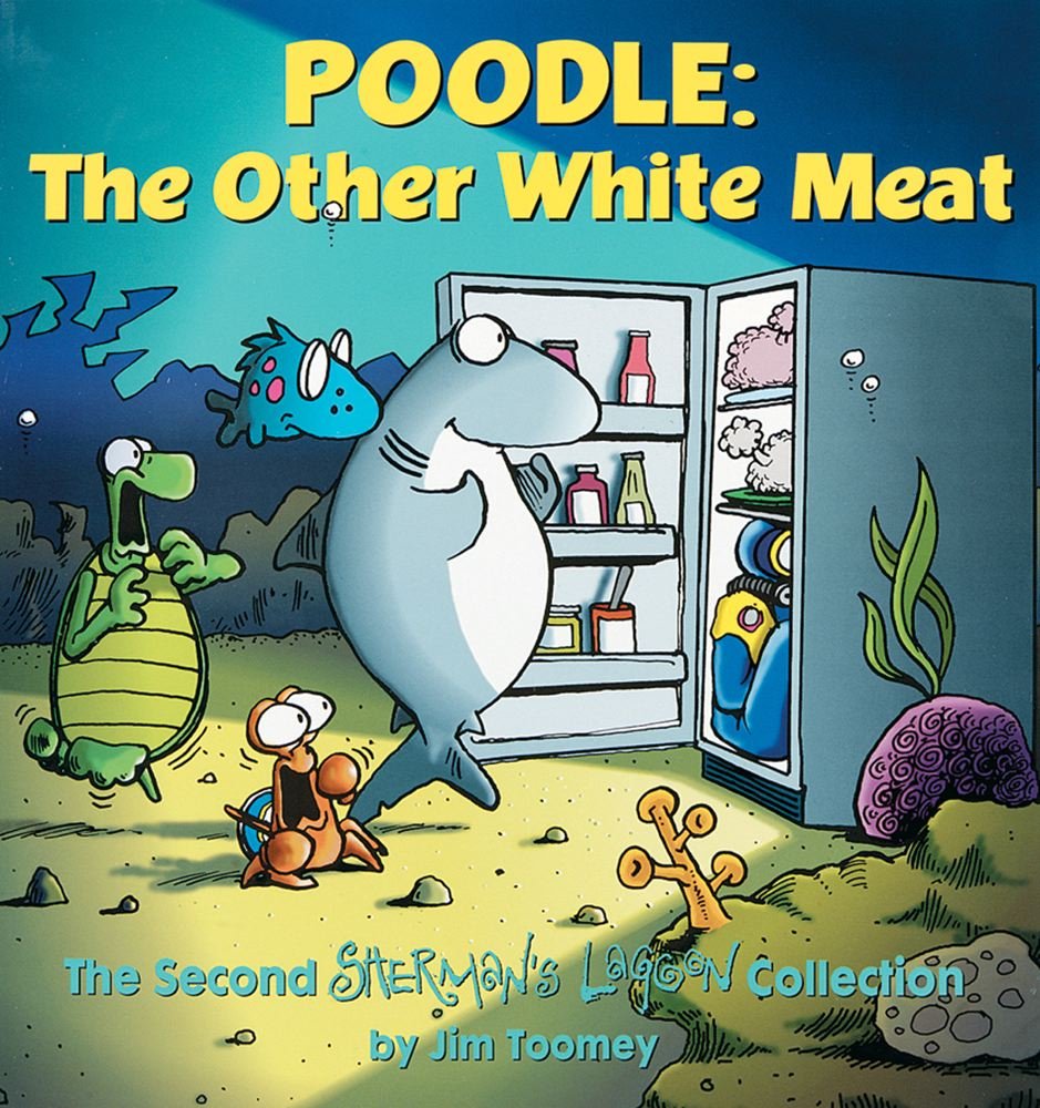 Poodle: The Other White Meat : The Second Shermans's Lagoon Collection book