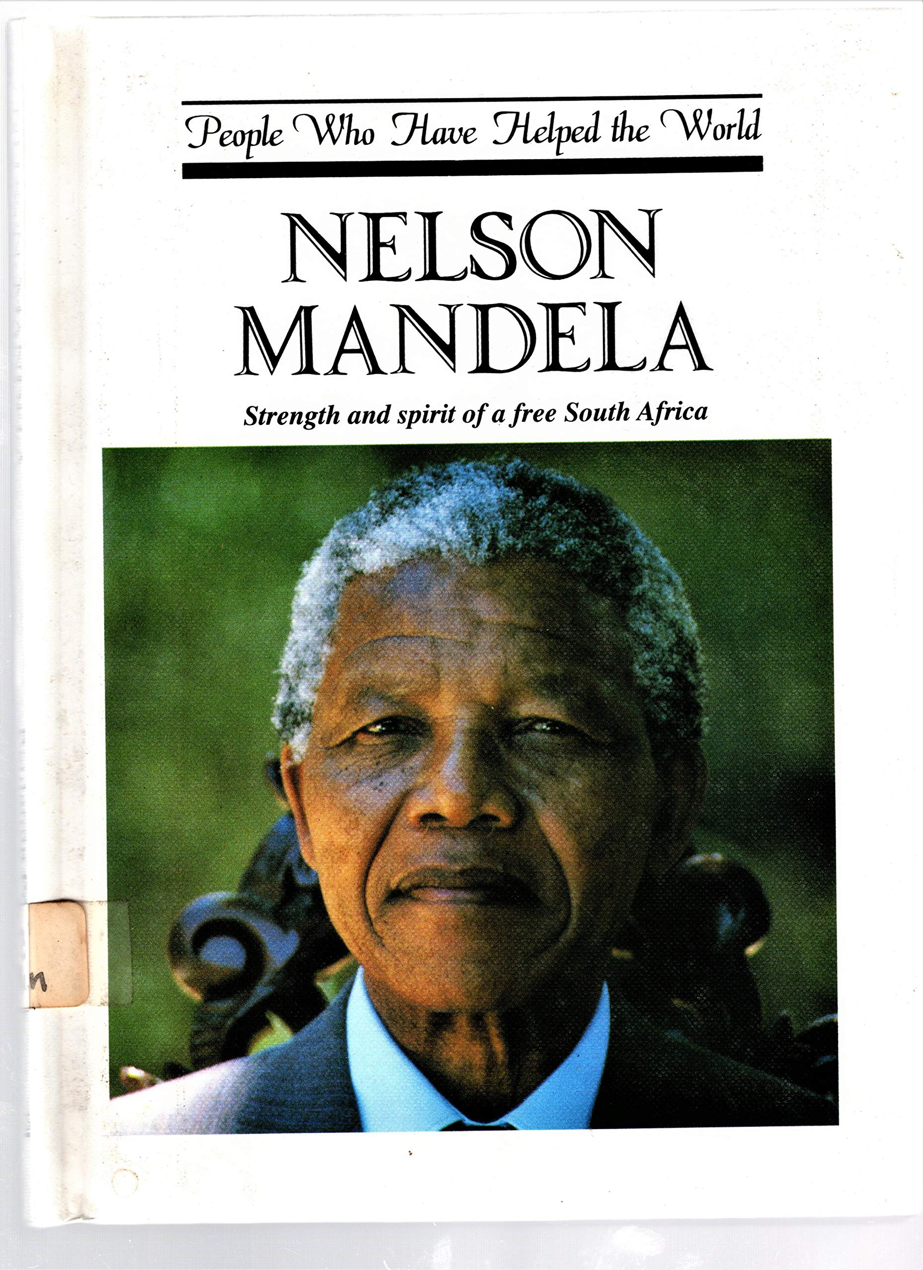 Nelson Mandela: Strength and Spirit of a Free South Africa book