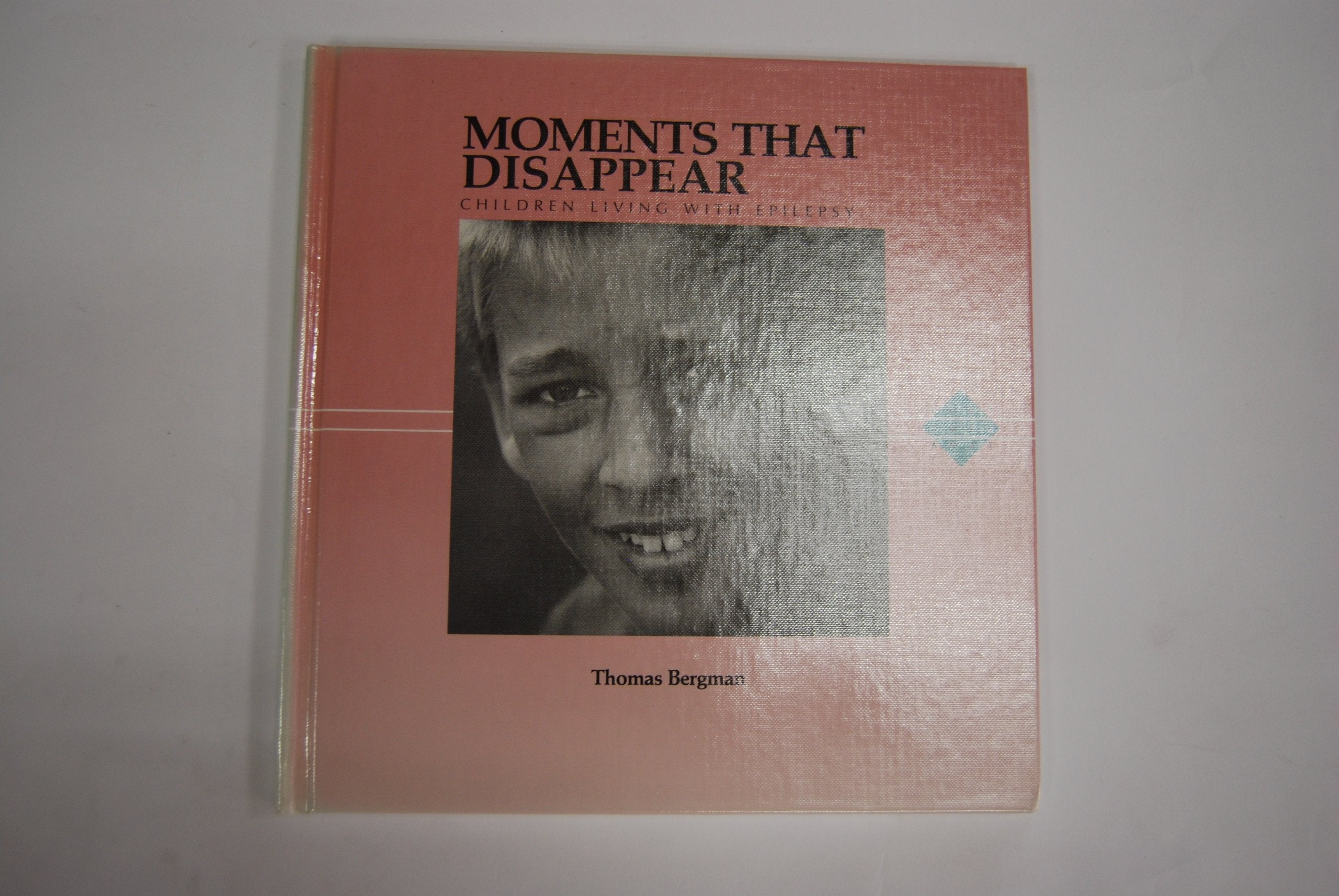 Moments That Disappear: Children Living With Epilepsy (Don't Turn Away) Books