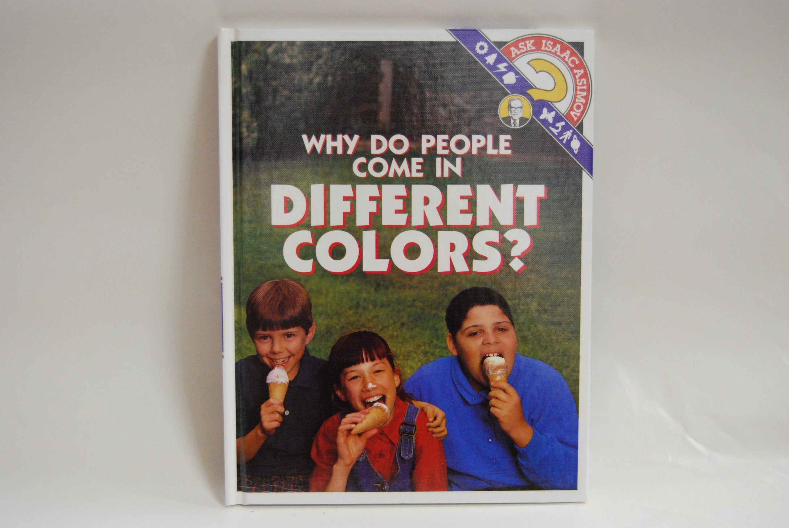 Why Do People Come in Different Colors? (Ask Isaac Asimov) Books
