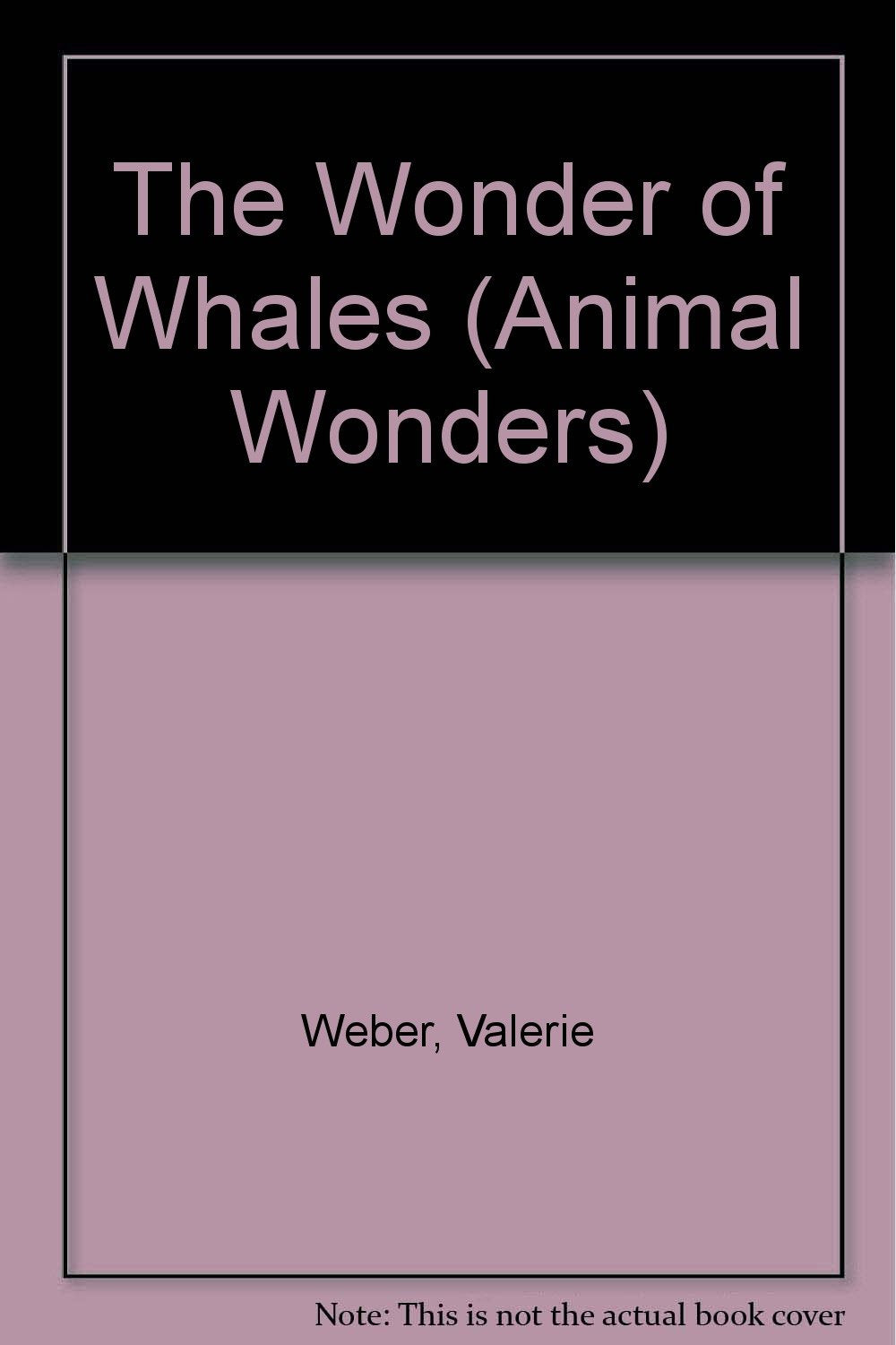 The Wonder of Whales (Animal Wonders) Books