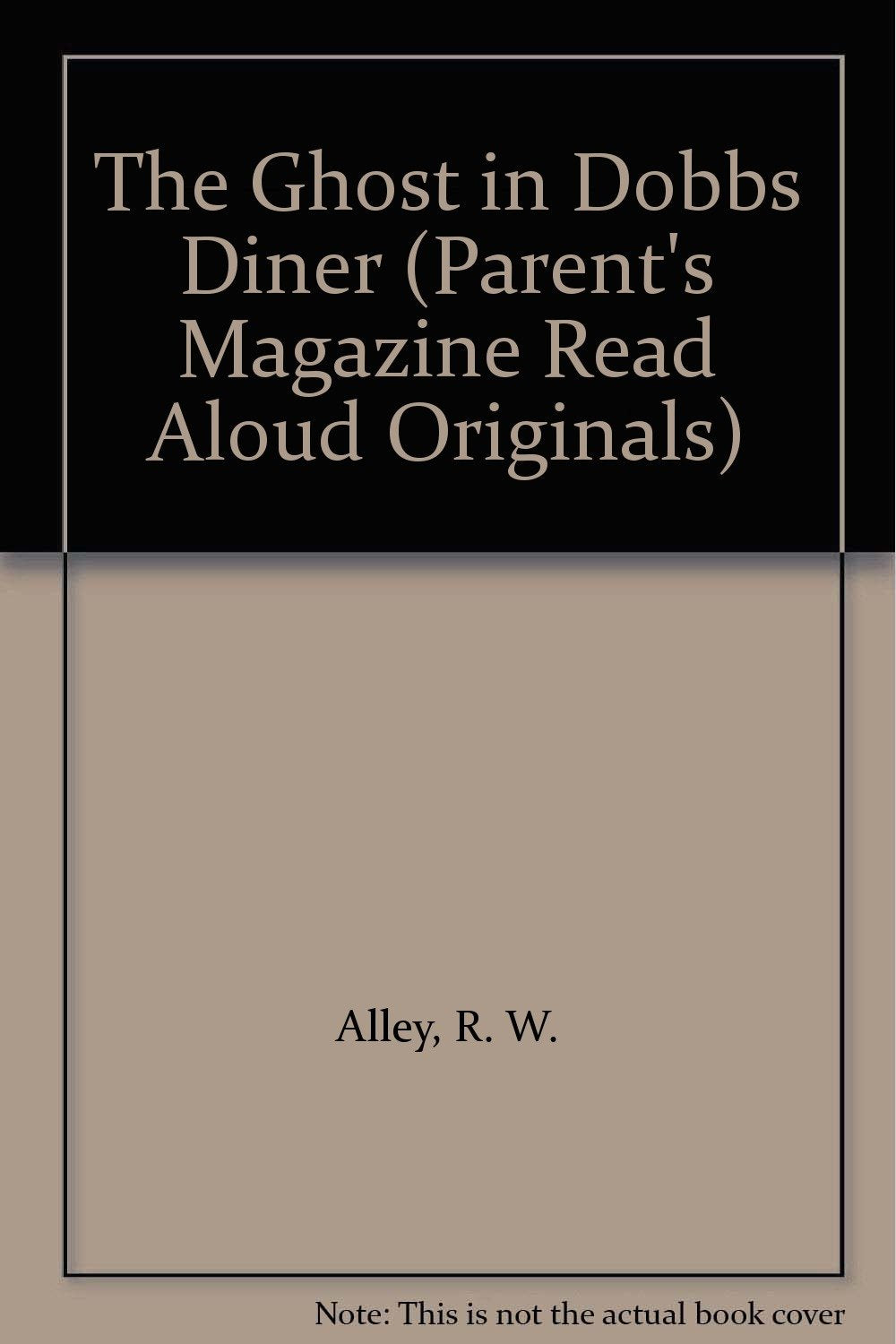 The Ghost in Dobbs Diner (Parent's Magazine Read Aloud Originals) Books