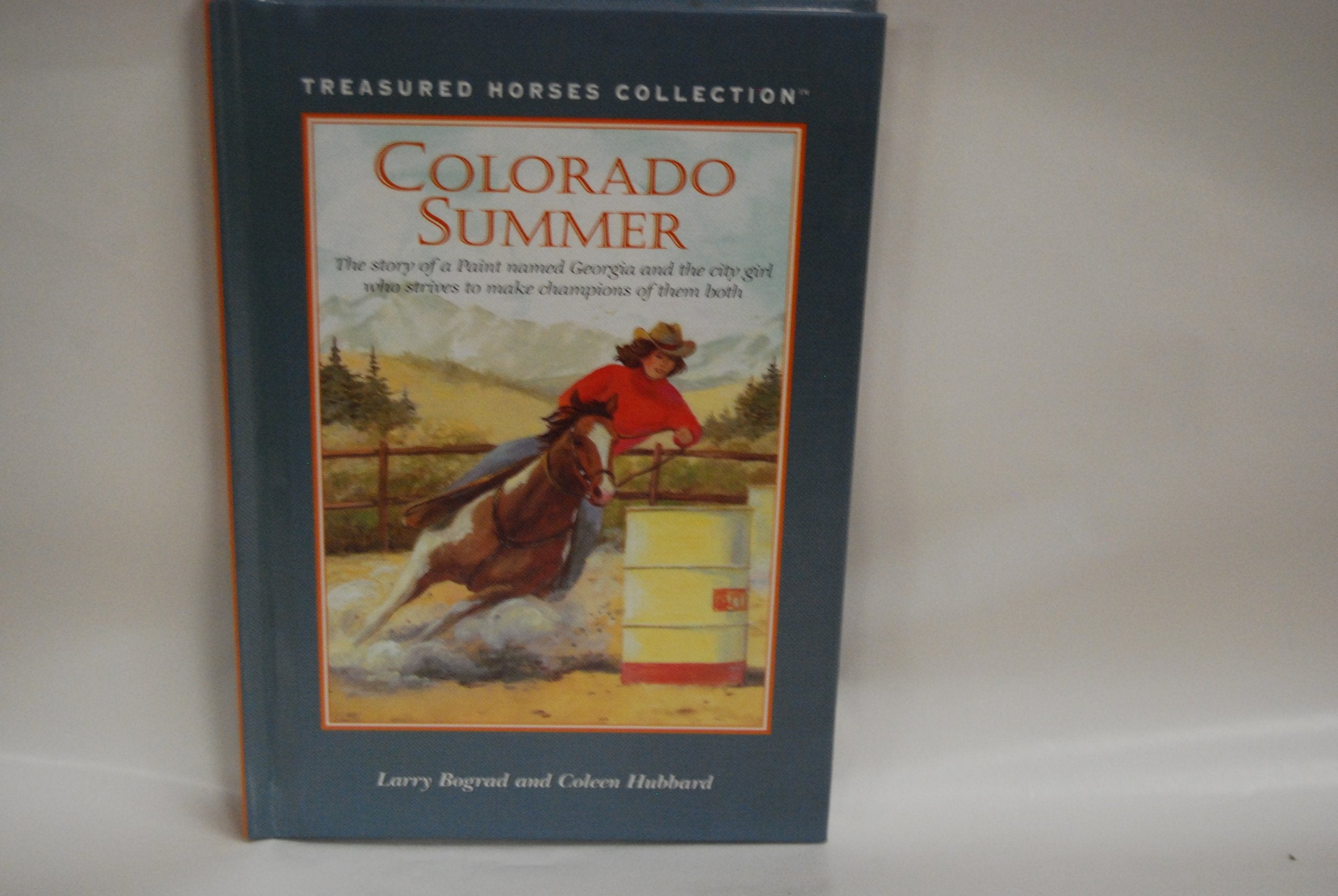 Colorado Summer: The Story of a Paint Named Georgia and the City Girl Who Strives to Make Champions of Them Both (Treasured Horses Collection) Novels & Short Stories