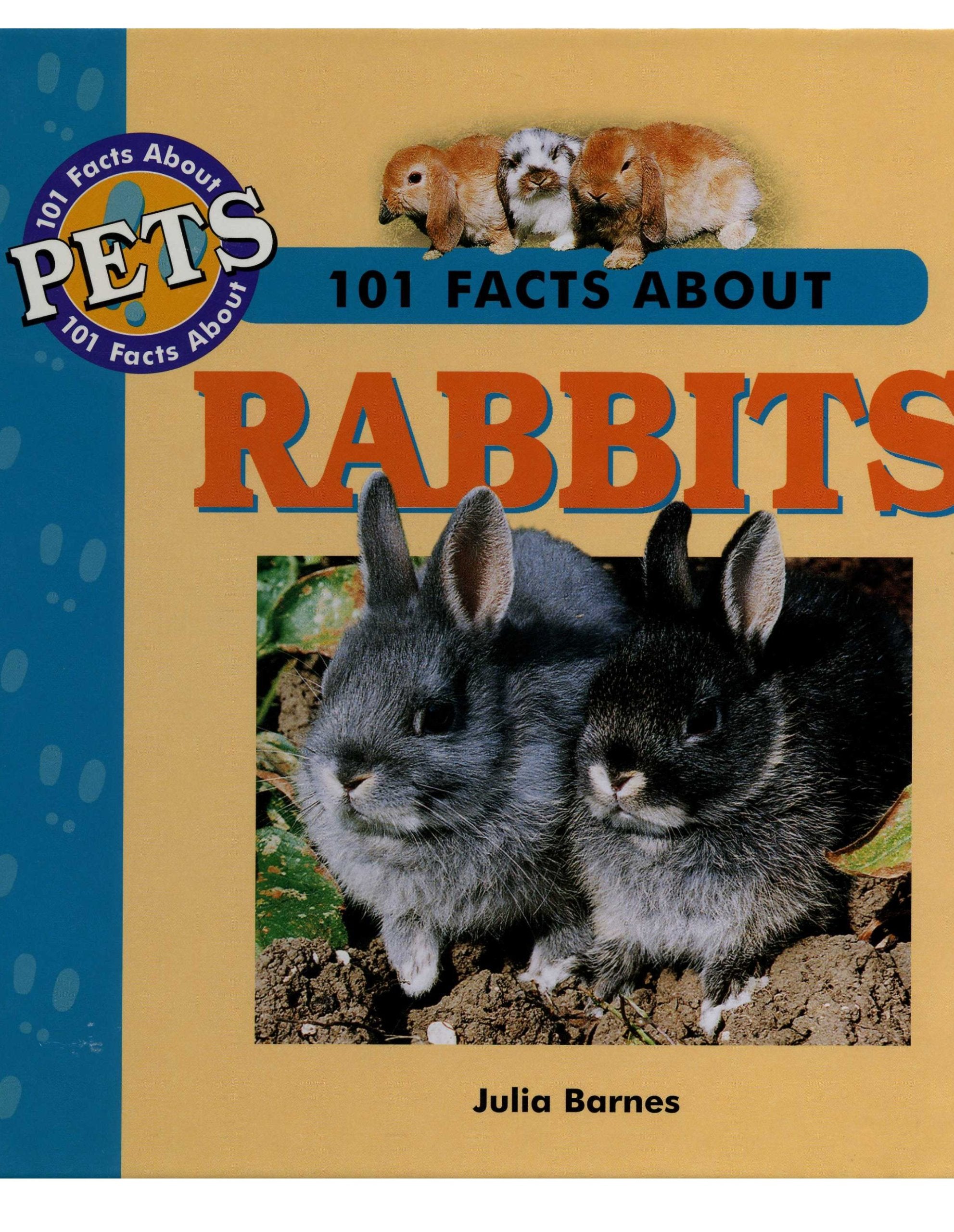 101 Facts About Rabbits (101 Facts About Pets) Non-fiction