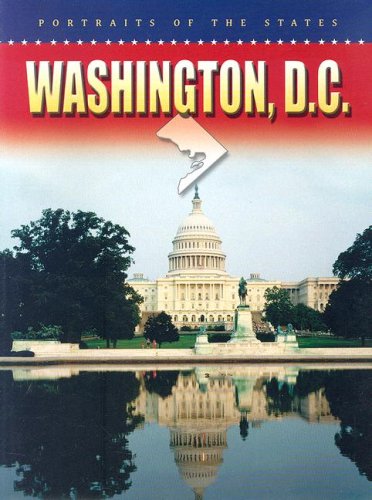 Washington, D.c. (Portraits of the States) Politics & History