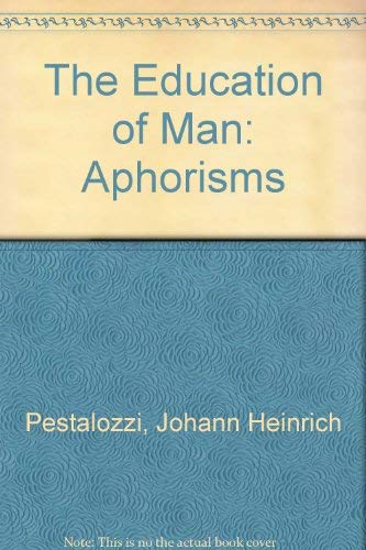 The Education of Man: Aphorisms Learning & Reference