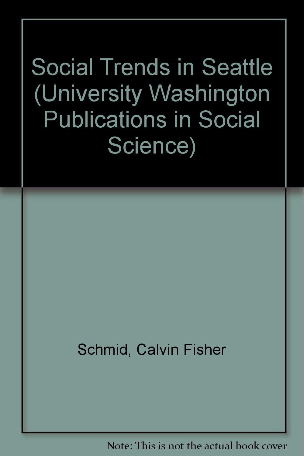 Social Trends in Seattle (University Washington Publications in Social Science) Books
