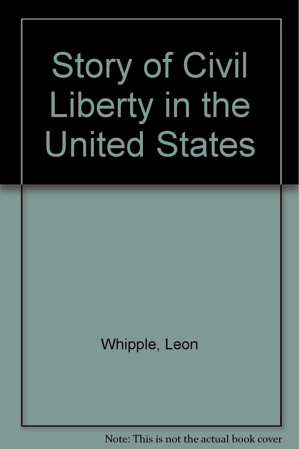 Story of Civil Liberty in the United States Books