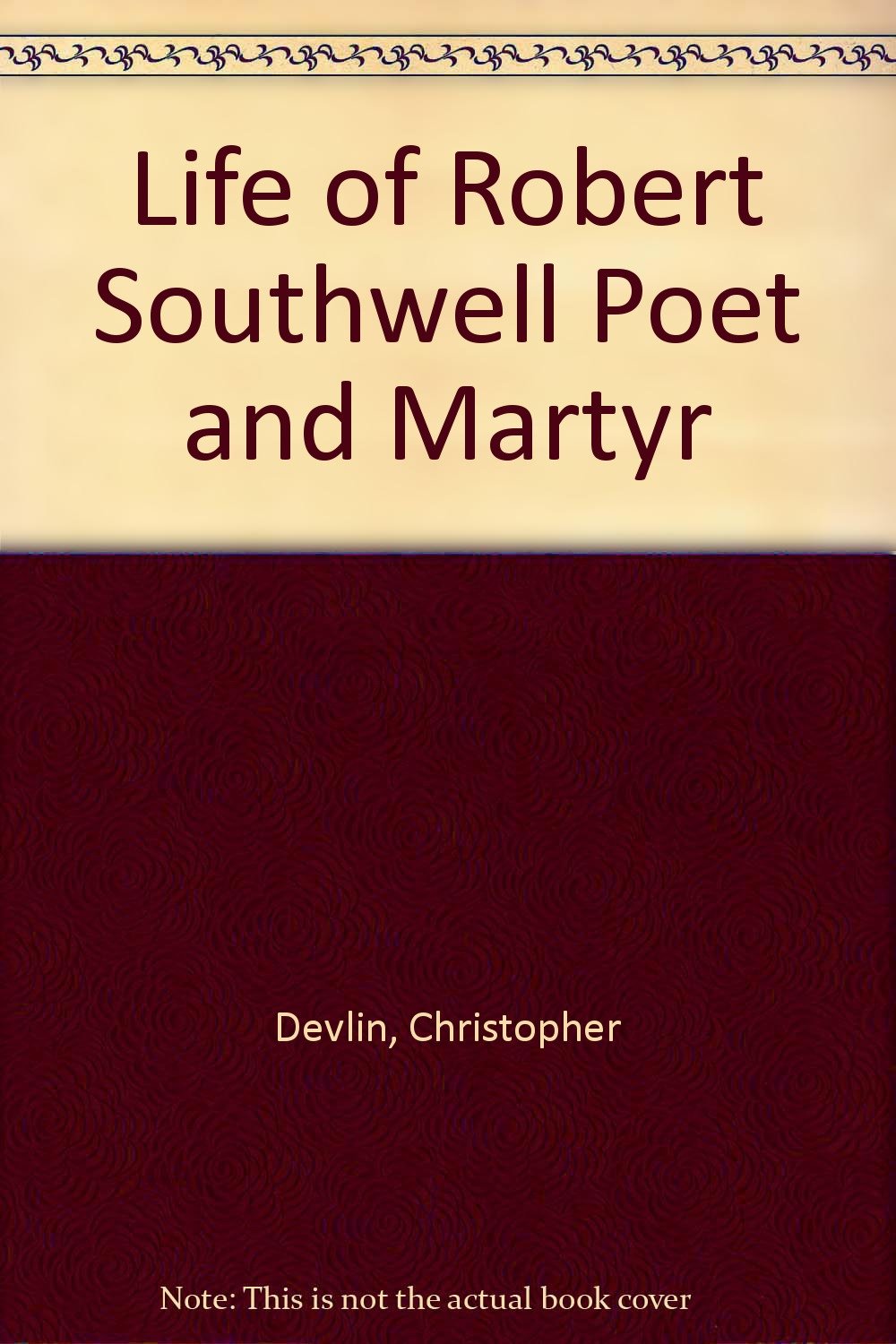 Life of Robert Southwell Poet and Martyr Books
