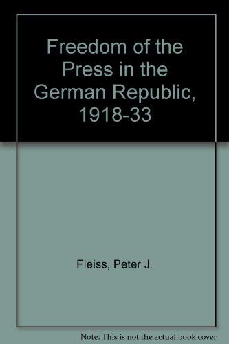 Freedom of the Press in the German Republic, 1918-33 Social Sciences