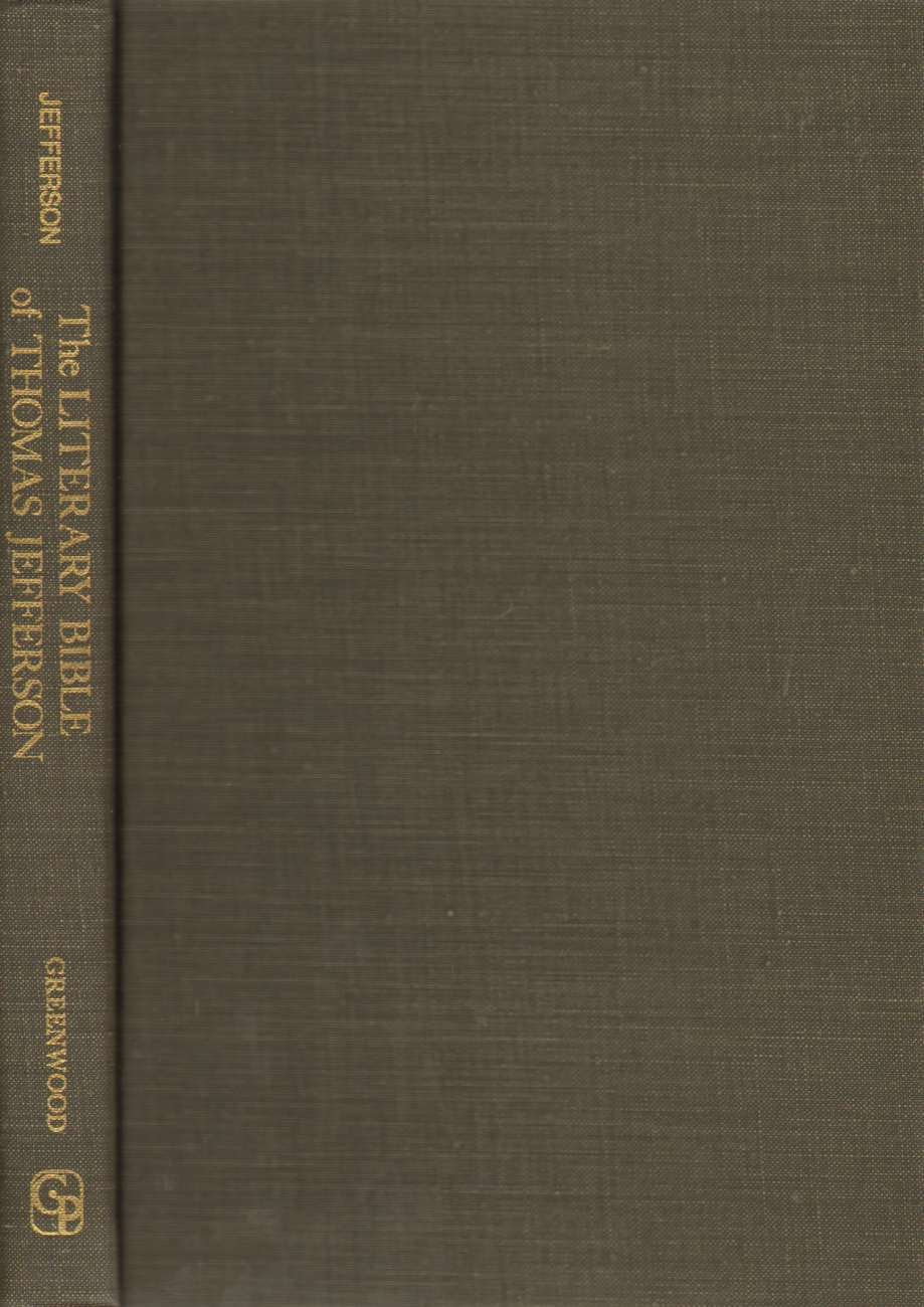 The Literary Bible of Thomas Jefferson: His Commonplace Book of Philosophers and Poets Religion & Esotericism
