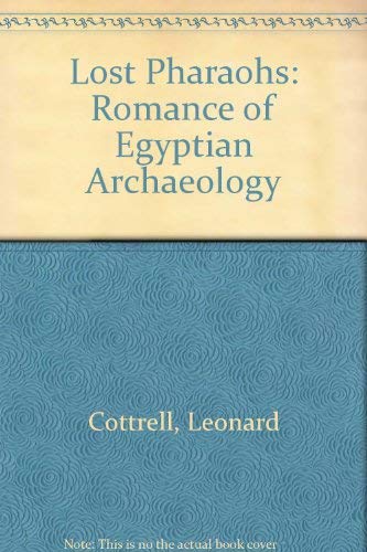 The Lost Pharaohs: The Romance of Egyptian Archaeology Social Sciences
