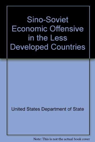 Sino-Soviet Economic Offensive in the Less Developed Countries Books