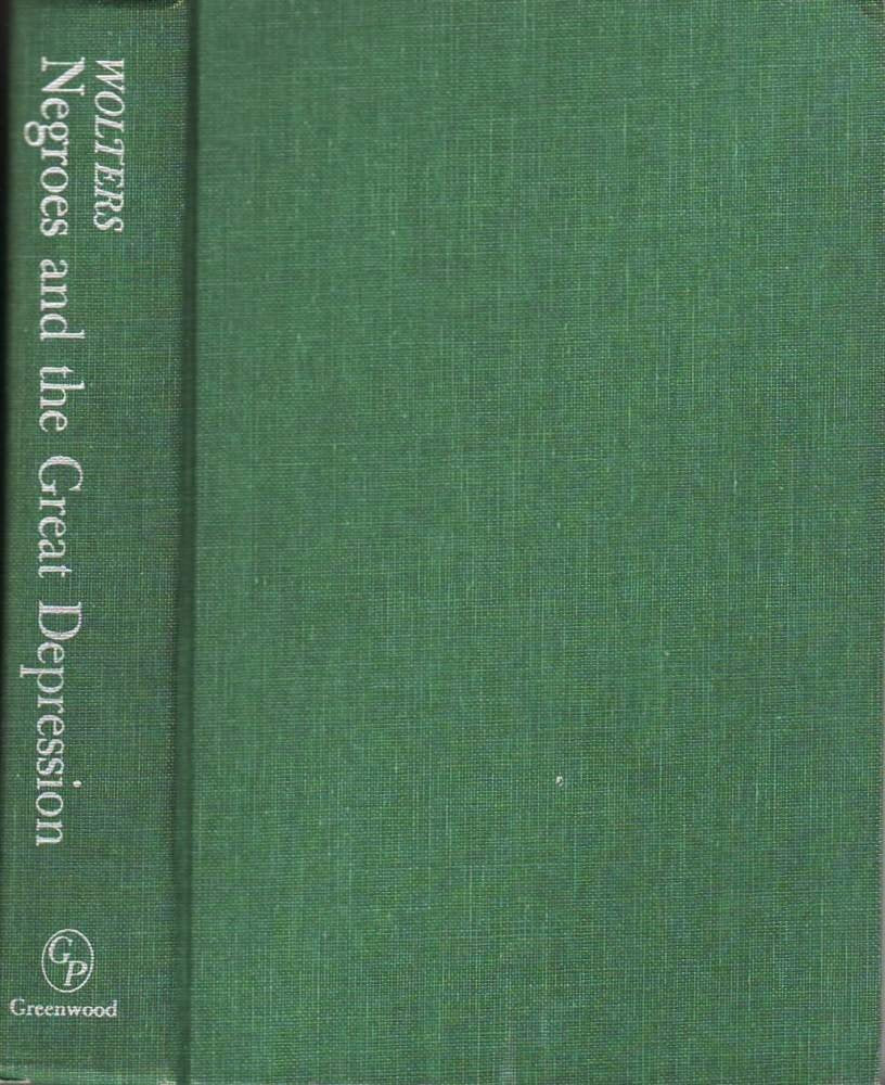 Negroes and the Great Depression: The Problem of Economic Recovery (Contributions in American History, 6, Band 6) Business, Finance & Career