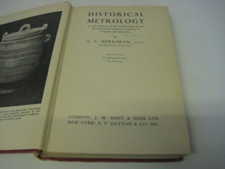 Historical Metrology; A New Analysis of the Archaeological and the Historical Evidence Relating to Weights and Measures, Business, Finance & Career