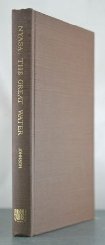 Nyasa, the Great Water, Being a Description of the Lake and Life of the People Books