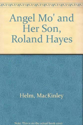 Angel Mo' and Her Son, Roland Hayes Memories