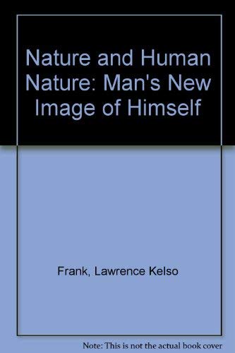 Nature and Human Nature: Man's New Image of Himself Philosophy
