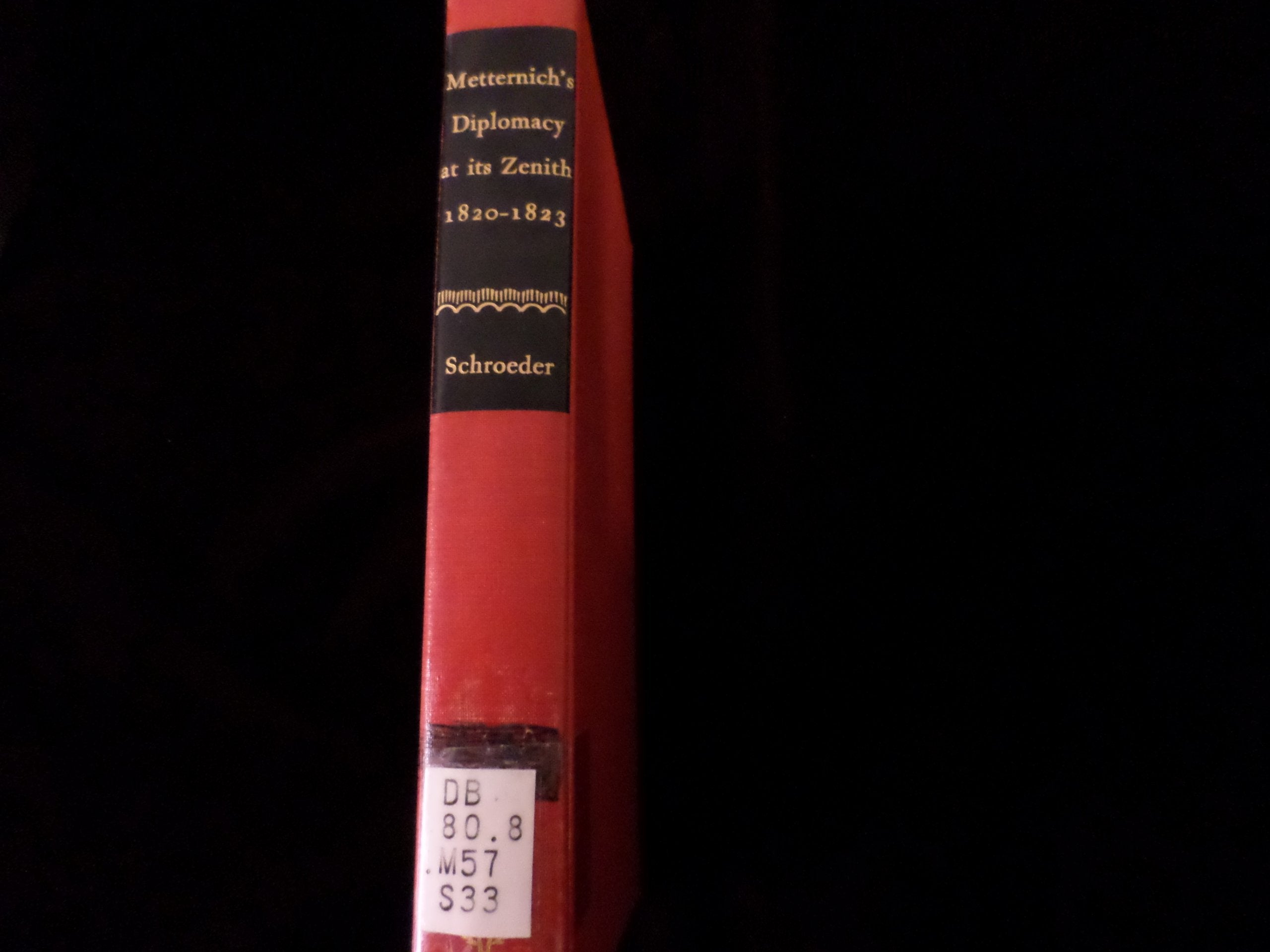 Metternich's Diplomacy at Its Zenith Politics & History