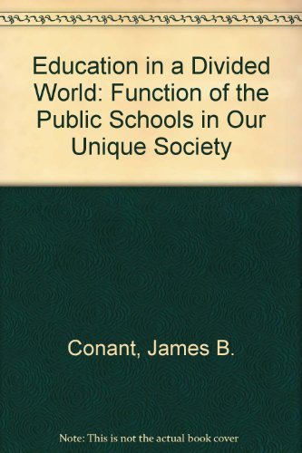 Education in a Divided World: The Function of the Public Schools in Our Unique Society Education & Training