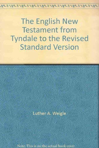 The English New Testament from Tyndale to the Revised Standard Version Books