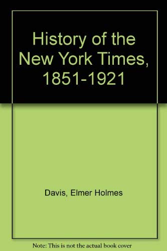 History of the New York Times, 1851-1921 Media & Communication