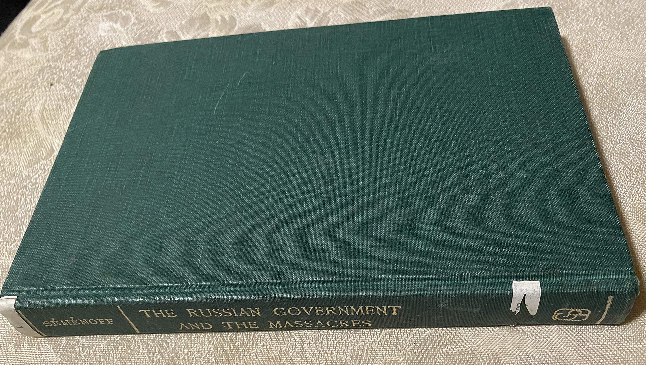The Russian Government and the Massacres: A Page of the Russian Counterrevolution Politics & History