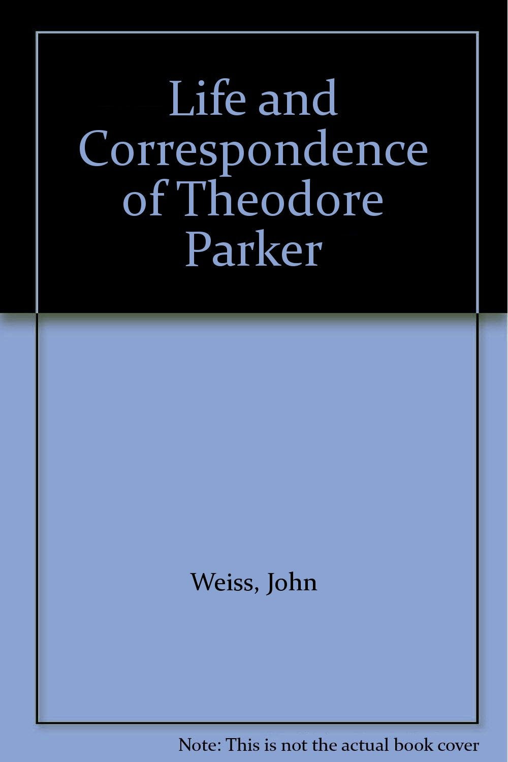 Life and Correspondence of Theodore Parker Books