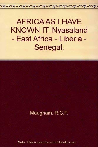 Africa as I have known it;: Nyasaland-East Africa-Liberia-Senegal Books
