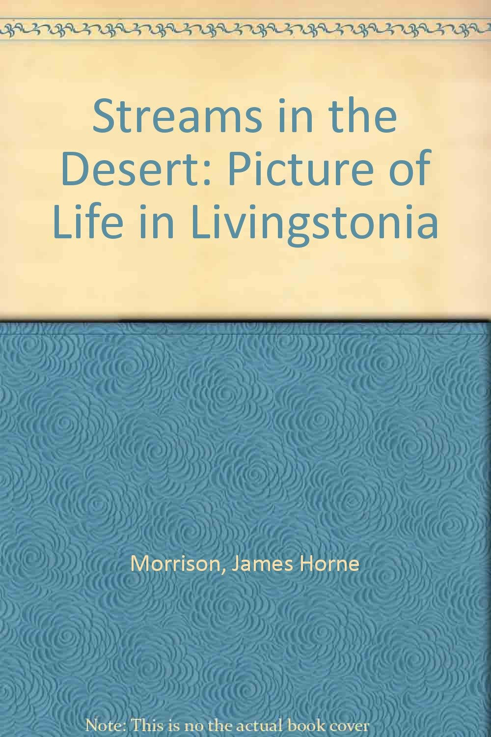 Streams in the Desert: Picture of Life in Livingstonia Books