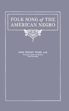 Folk Song of the American Negro Books