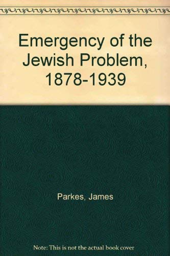 Emergency of the Jewish Problem, 1878-1939 Books