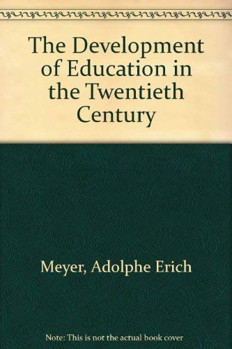 The Development of Education in the Twentieth Century Learning & Reference