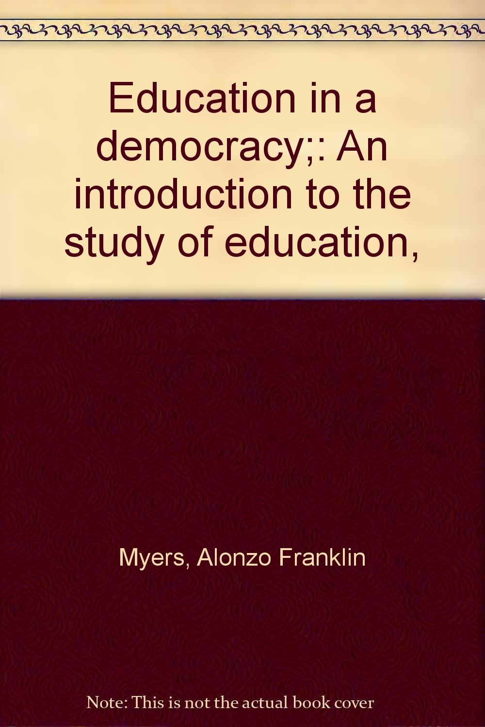 Education in a democracy;: An introduction to the study of education, Books